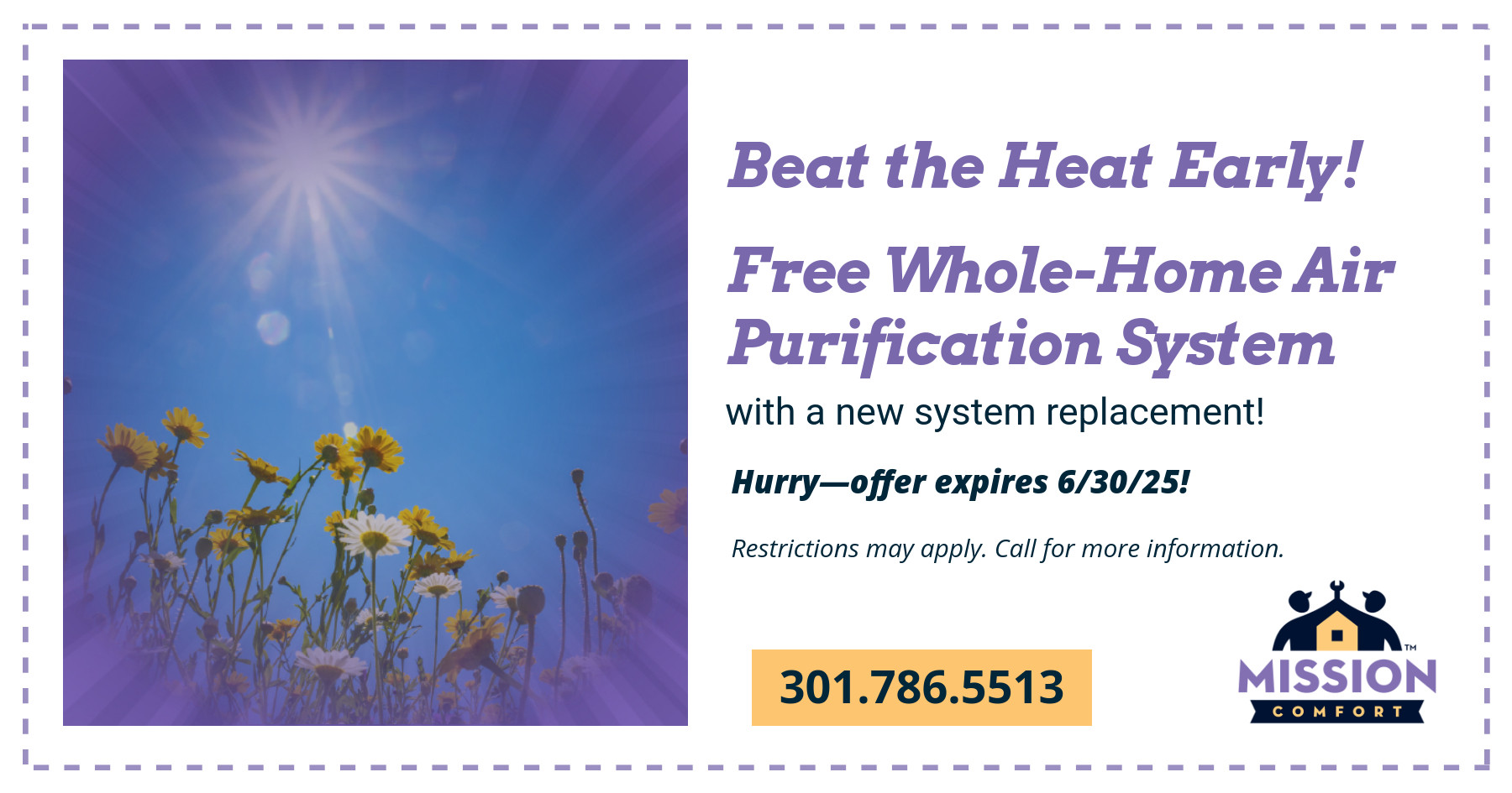 Beat the Heat Early. Free Whole-Home Air Purification System with a new system replacement.